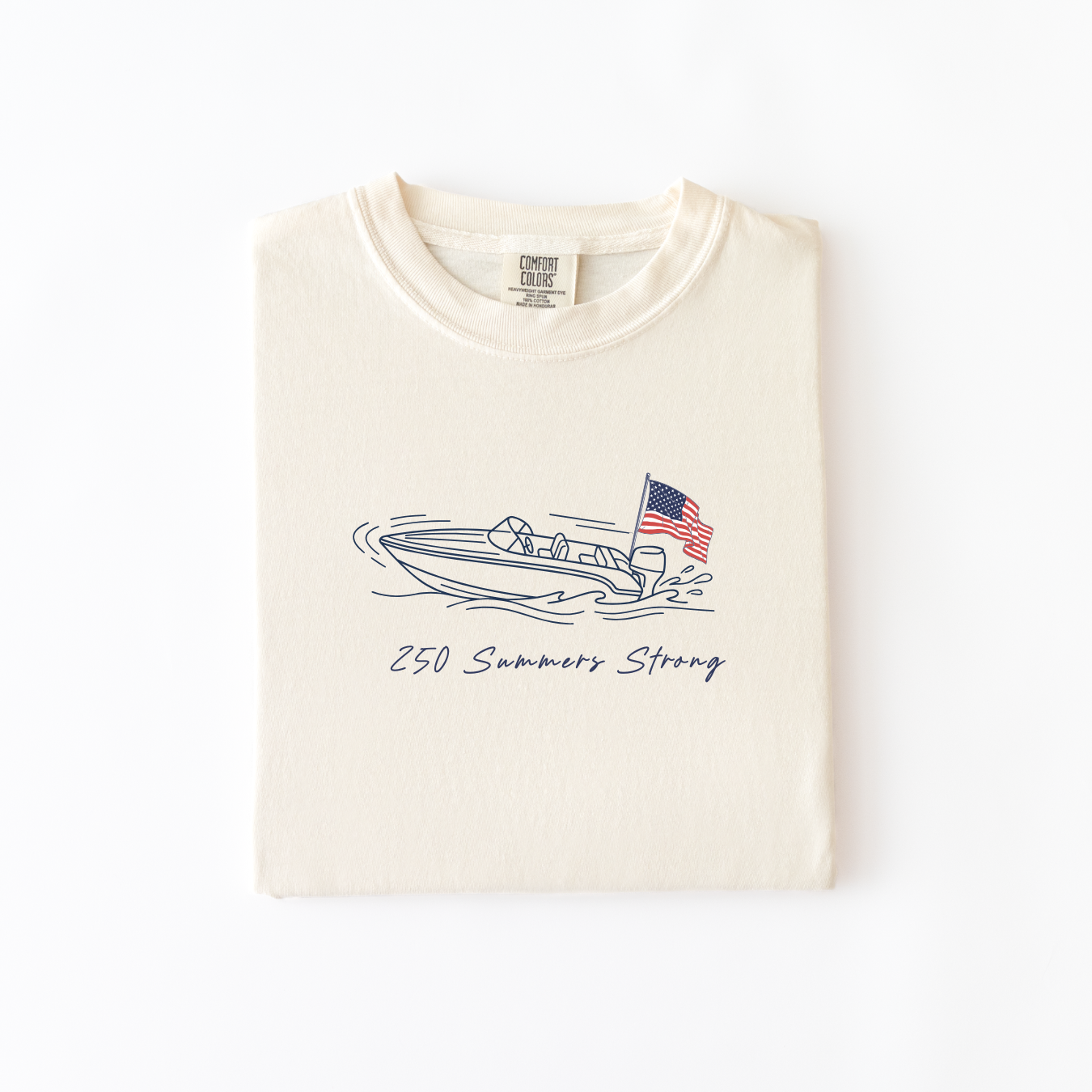 250 Summers Strong — Patriotic Lake Shirt — Comfort Colors 1717 — Boating T-Shirt