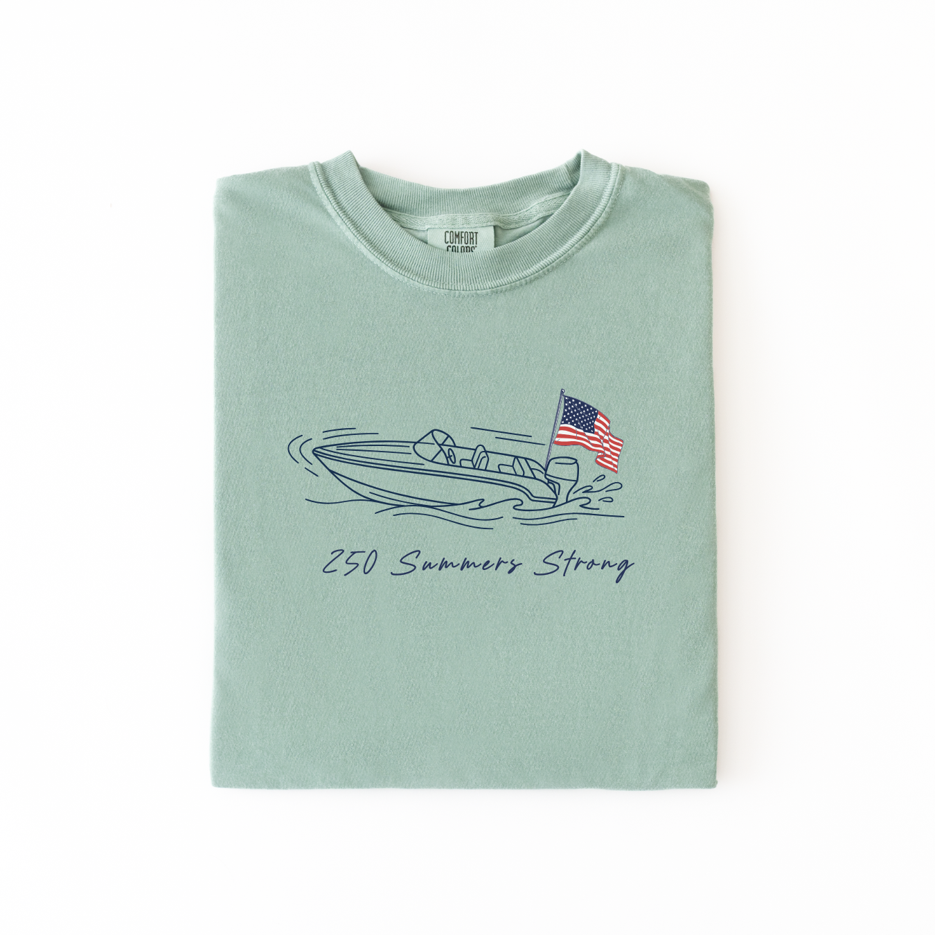 250 Summers Strong — Patriotic Lake Shirt — Comfort Colors 1717 — Boating T-Shirt
